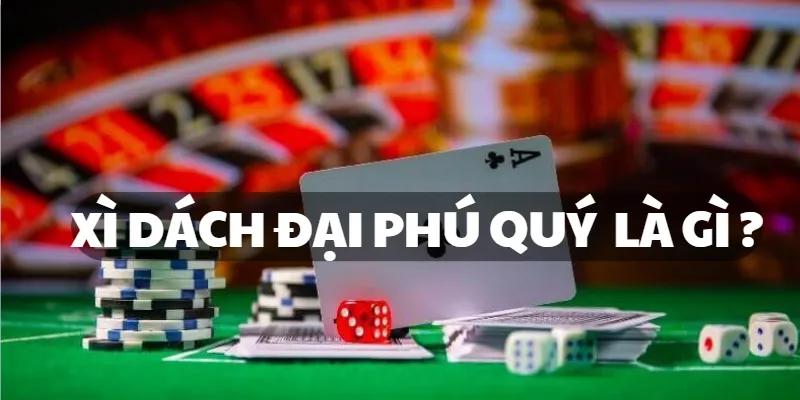 Blackjack Đại Phú Quý